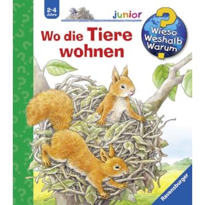 WIESO? WESHALB? WARUM? JUNIOR 46: WO DIE TIERE WOHNEN