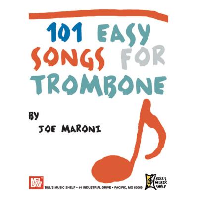 Partitions classique MEL BAY MARONI JOE - 101 EASY SONGS FOR TROMBONE Trombone