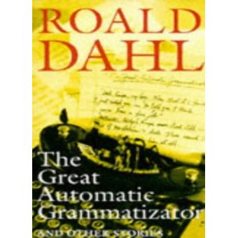 The Great Automatic Grammatizator: And Other Stories (Puffin Teenage ...