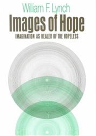 Images of Hope; Imagination As Healer of the Hopeless