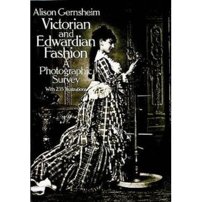 Victorian and Edwardian Fashion