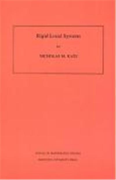 Rigid Local Systems, The Annals of Mathematics Studies ; No. 139