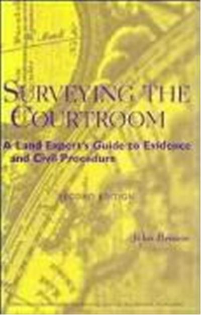 Surveying the Courtroom: A Land Expert's Guide to Evidence and Civil Procedure