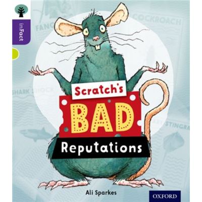 Oxford Reading Tree Infact: Level 11: Scratch'S Bad Reputations (Paperback)