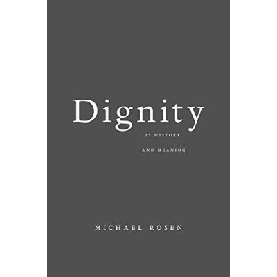 Dignity: Its History and Meaning - [Version Originale]