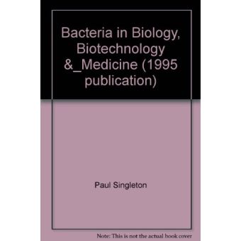 Bacteria in Biology, Biotechnology, and Medicine - 1