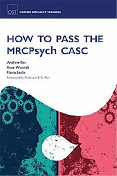 How to Pass the Mrcpsych Casc, Oxford Speciality Training Revision Texts