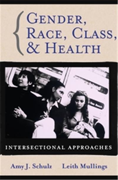 Gender, Race, Class And Health