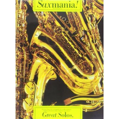 Partitions variété, pop, rock... MUSIC SALES SAXMANIA! - GREAT SOLOS - THIRTEEN CLASSIC SOLOS - SAXOPHONE Vents