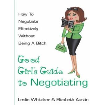 Good Girls Guide To Negotiating - 1