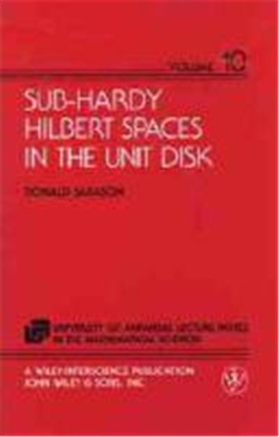 Sub-Hardy Hilbert Spaces in the Unit Disk, UNIVERSITY OF ARKANSAS LECTURE NOTES IN THE MATHEMATICAL SCIENCES