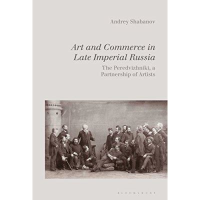 Rediscovering the Peredvizhniki of Late Imperial Russia - [Version Originale]
