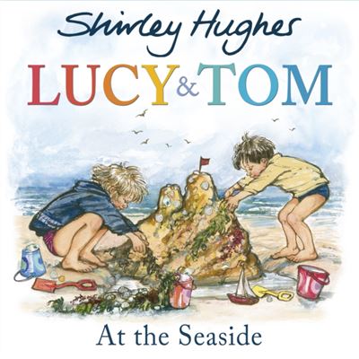 Lucy And Tom At The Seaside (Paperback)