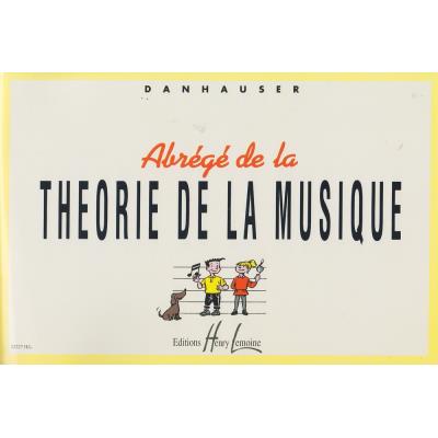 Méthodes et pédagogie LEMOINE DANHAUSER ADOLPHE - ABRÉGÉ DE LA THÉORIE Théorie - harmonie