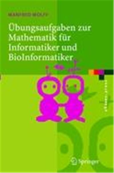 šbungsaufgaben zur Mathematik fr Informatiker und BioInformatiker