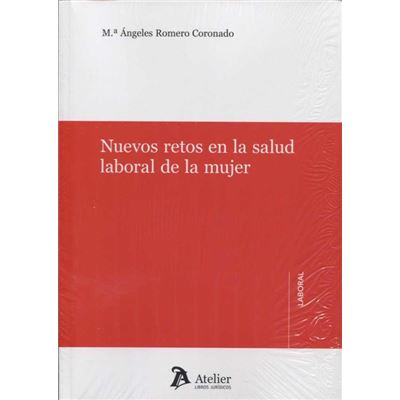 Nuevos Retos En Salud Laboral De La Mujer