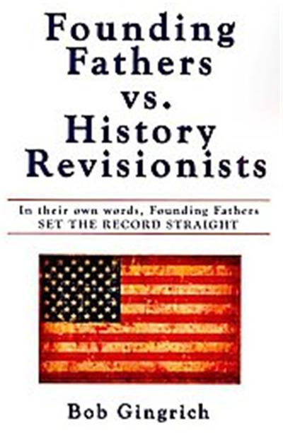 Founding Fathers vs. History Revisionists