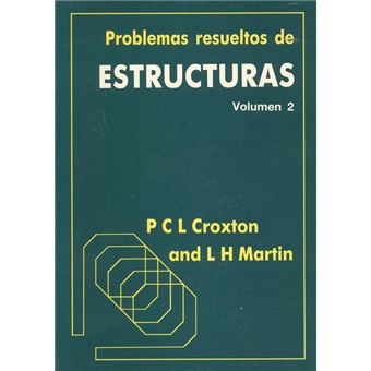 Problemas Resueltos De Estructuras Volumen 2 - [Livre en VO] Croxton ...