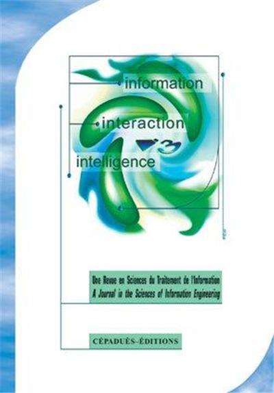 REVUE I3 T.1 , INFORMATION. INTERACTION. INTELLIGENCE