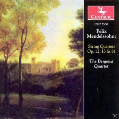 Mendelssohn: String Quartets, Opp. 12, 13, 81