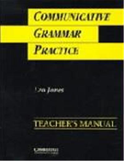Communicative Grammar Practice Teacher's Manual: Activities for Intermediate Students of English