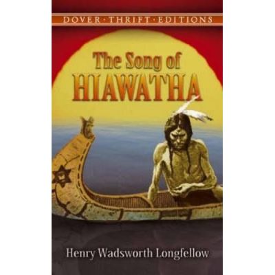 The Song of Hiawatha, Dover Thrift Editions Series