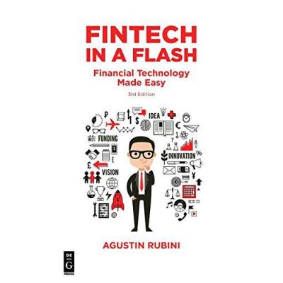Fintech in a Flash: Financial Technology Made Easy, Third Edition - [Version Originale]