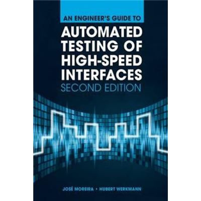 An Engineer'S Guide To Automated Testing Of High-Speed Interfaces