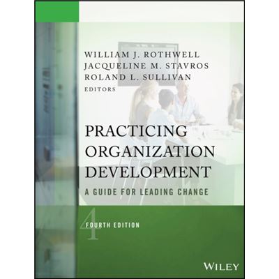 Practicing Organization Development: Leading Transformation And Change (J-B O-D (Organizational Development)) (Hardcover)