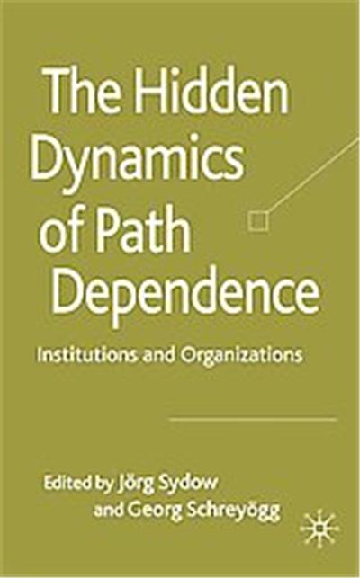 Hidden Dynamics of Path Dependency