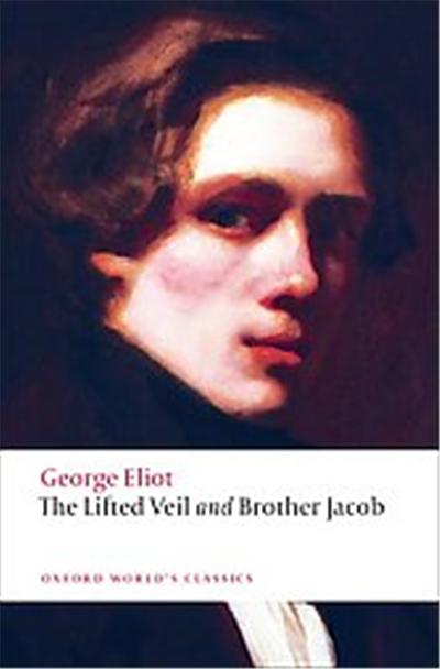 The Lifted Veil and Brother Jacob, Oxford World's Classics Series