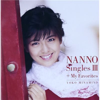 Golden?best/yoko Minamino Nanno Singles 3 + My Favourite