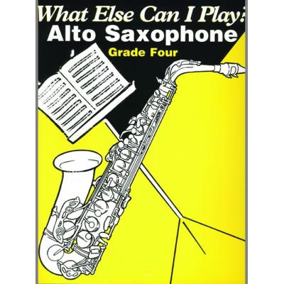 Méthodes et pédagogie FABER MUSIC WHAT ELSE CAN I PLAY? GRADE 4 - SAXOPHONE  Saxophone