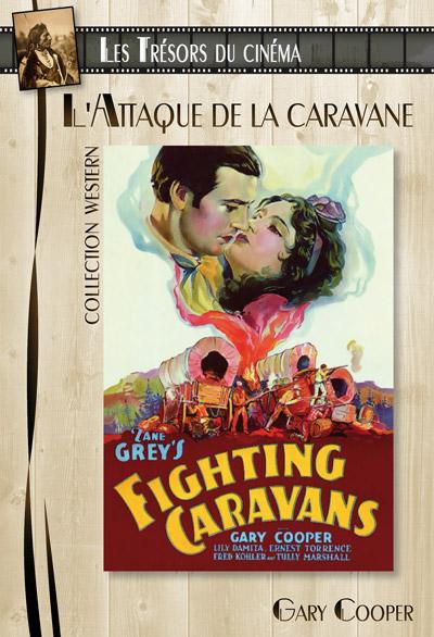 Les Trésors du cinéma : Collection Western : Garry Cooper : L'attaque de la caravane (Fighting Caravans)