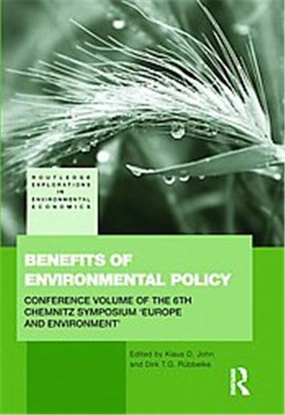 Benefits of Environmental Policy, Routledge Explorations in Environmental Economics