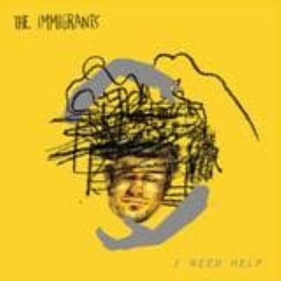 I Need Help - Immigrants, The