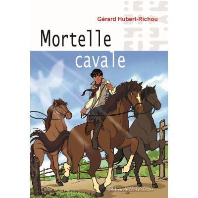 Mortelle Cavale
