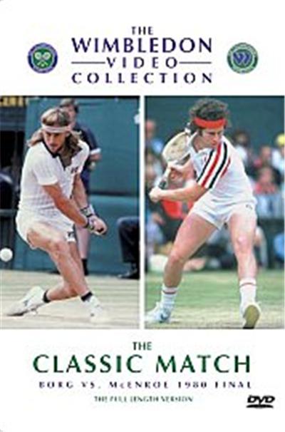Wimbledon - The Classic Match - Borg vs McEnroe 1980