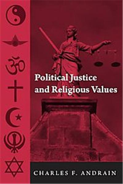Political Justice and Religious Values, Contemporary Sociological Perspectives Series
