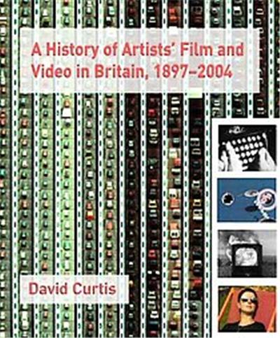 A History of Artists' Film And Video in Britain