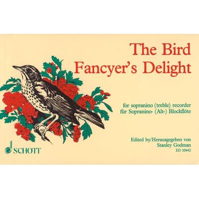 Partitions classique SCHOTT THE BIRD FANCYER'S DELIGHT - SOPRANINO RECORDER OR TREBLE RECORDER Flûte à bec