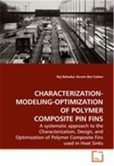 Characterization-modeling-optimization of Polymer Composite Pin Fins