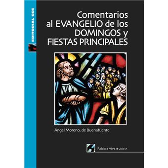 Comentarios Al Evangelio De Los Domingos Y Fiestas Principal - Ángel ...