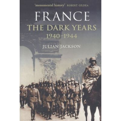 France the Dark Years 1940-1944