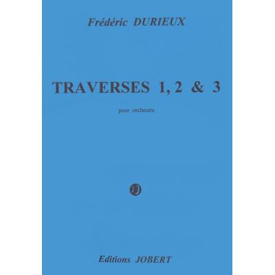 Partitions classique JOBERT DURIEUX FREDERIC - TRAVERSES 1, 2 ET 3 - GRAND ORCHESTRE Orchestre