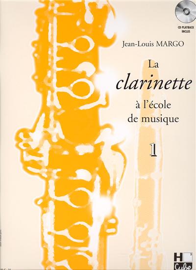 LA CLARINETTE A L'ECOLE DE MUSIQUE VOL 1 Sib+CD