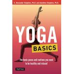 Yoga Basics: The Basic Poses and Routines you Need to be Healthy and  Relaxed (Tuttle Health & Fitness Basic Series)