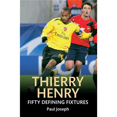 Thierry Henry Fifty Defining Fixtures (Paperback)
