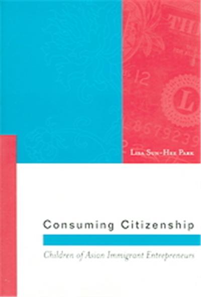 Consuming Citizenship, Asian America