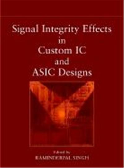 Signal Integrity Effects in Custom IC and ASIC Designs